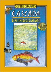 Seller image for Cascada, eine Inselgeschichte for sale by Versandantiquariat Felix Mcke