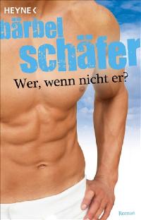 Seller image for Wer, wenn nicht er?: Roman for sale by Versandantiquariat Felix Mcke