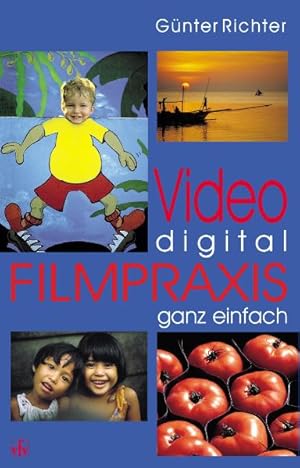 Bild des Verkufers fr Video digital - Filmpraxis ganz einfach. zum Verkauf von Versandantiquariat Felix Mcke