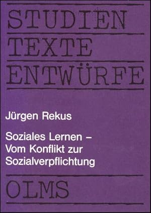 Bild des Verkufers fr Soziales Lernen - Vom Konflikt zur Sozialversicherung: Legitimationskritische und prinzipienwissenschaftliche Untersuchungen zum Verkauf von Versandantiquariat Felix Mcke