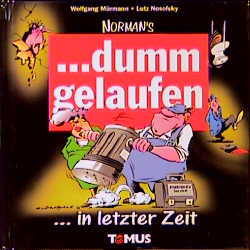 Immagine del venditore per Norman's . . . dumm gelaufen, In letzter Zeit venduto da Versandantiquariat Felix Mcke