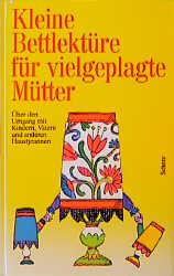 Bild des Verkufers fr Kleine Bettlektre fr vielgeplagte Mtter zum Verkauf von Versandantiquariat Felix Mcke