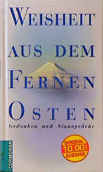 Seller image for Weisheit aus dem Fernen Osten. Gedanken und Sinnsprche for sale by Versandantiquariat Felix Mcke