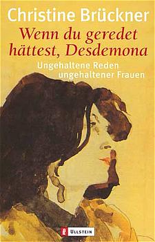 Bild des Verkufers fr Wenn du geredet httest, Desdemona : ungehaltene Reden ungehaltener Frauen. zum Verkauf von Versandantiquariat Felix Mcke