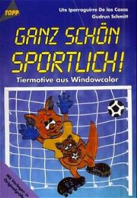 Bild des Verkufers fr Ganz schn sportlich! Tiermotive aus Windowcolor zum Verkauf von Versandantiquariat Felix Mcke