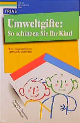 Seller image for Umweltgifte, So schtzen Sie Ihr Kind for sale by Versandantiquariat Felix Mcke