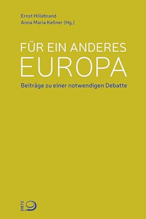 Bild des Verkufers fr Fr ein anderes Europa: Beitrge zu einer notwendigen Debatte zum Verkauf von Versandantiquariat Felix Mcke