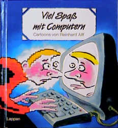 Bild des Verkufers fr Viel Spa mit Computern. Cartoons zum Verkauf von Versandantiquariat Felix Mcke