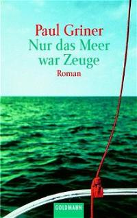 Seller image for Nur das Meer war Zeuge. for sale by Versandantiquariat Felix Mcke