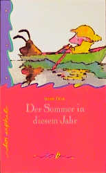 Image du vendeur pour Der Sommer in diesem Jahr. ( Ab 10 J.) mis en vente par Versandantiquariat Felix Mcke