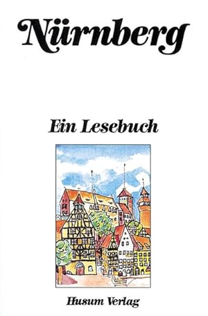 Seller image for Nrnberg. Ein Lesebuch for sale by Versandantiquariat Felix Mcke