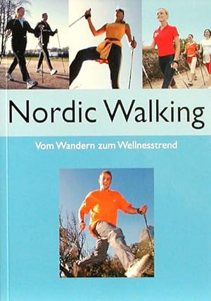 Bild des Verkufers fr Nordic Walking. Vom Wandern zum Wellnesstrend zum Verkauf von Versandantiquariat Felix Mcke