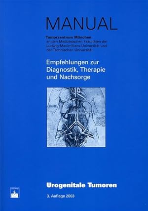 Bild des Verkufers fr Urogenitale Tumoren. Empfehlungen zur Diagnostik, Therapie und Nachsorge zum Verkauf von Versandantiquariat Felix Mcke