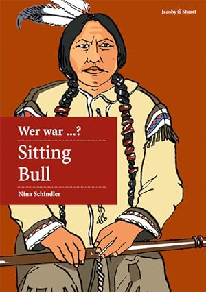 Bild des Verkufers fr Wer war Sitting Bull? zum Verkauf von Versandantiquariat Felix Mcke