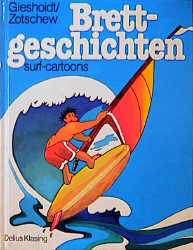 Imagen del vendedor de Brettgeschichten. Surf-Cartoons a la venta por Versandantiquariat Felix Mcke