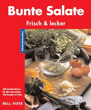 Bild des Verkufers fr Kchenklassiker. Bunte Salate. Frisch & lecker zum Verkauf von Versandantiquariat Felix Mcke