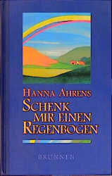 Bild des Verkufers fr Schenk mir einen Regenbogen. Geschichten und Gesprche mit Kindern zum Verkauf von Versandantiquariat Felix Mcke