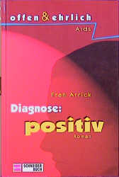 Immagine del venditore per Diagnose: positiv venduto da Versandantiquariat Felix Mcke
