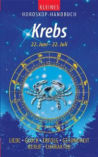 Bild des Verkufers fr Kleines Horoskop-Handbuch. Liebe, Glck, Erfolg, Gesundheit, Beruf, Charakter: Kleines Horoskop-Handbuch. Krebs zum Verkauf von Versandantiquariat Felix Mcke