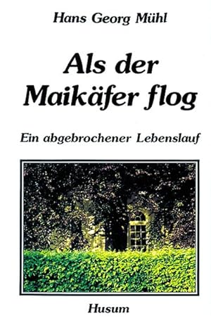 Bild des Verkufers fr Als der Maikfer flog. Ein abgebrochener Lebenslauf zum Verkauf von Versandantiquariat Felix Mcke