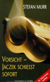 Seller image for Vorsicht - Jaczek schiesst sofort for sale by Versandantiquariat Felix Mcke