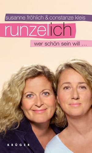 Runzel-Ich: wer schön sein will .