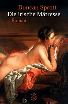 Seller image for Die irische Mtresse: Roman for sale by Versandantiquariat Felix Mcke