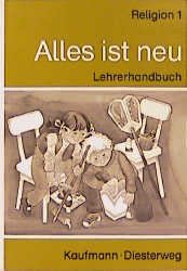 Bild des Verkufers fr Religion, Alles ist neu, Lehrerhandbuch zum Verkauf von Versandantiquariat Felix Mcke