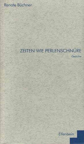 Bild des Verkufers fr Zeiten wie Perlenschnre: Gedichte zum Verkauf von Versandantiquariat Felix Mcke