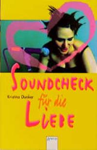 Image du vendeur pour Soundcheck fr die Liebe. ( Ab 13 J.). mis en vente par Versandantiquariat Felix Mcke