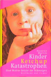 Seller image for Kinder, Ketchup, Katastrophen for sale by Versandantiquariat Felix Mcke