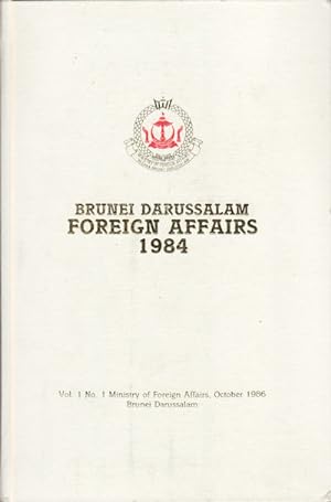 Brunei Darussalam. Foreign Affairs 1984.