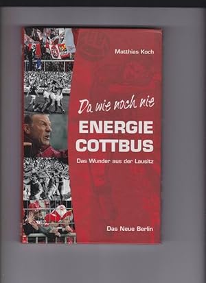 Da wie noch nie - Energie Cottbus - Das Wunder aus der Lausitz