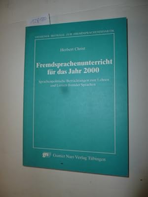 Bild des Verkufers fr Fremdsprachenunterricht fr das Jahr 2000. Sprachenpolitische Betrachtungen zum Lehren und Lernen fremder Sprachen zum Verkauf von Gebrauchtbcherlogistik  H.J. Lauterbach