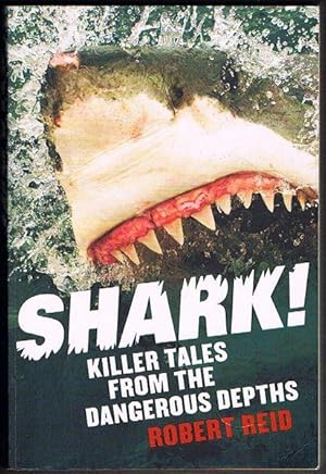 Immagine del venditore per Shark! Killer Tales from the Dangerous Depths venduto da Fine Print Books (ABA)