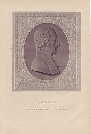 Rainer, Erzherzog von Österreich (1783-1853), aus dem Haus Habsburg-Lothringen.