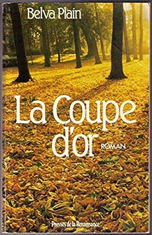 Image du vendeur pour La coupe d'or / 1987 / Plain, Belva mis en vente par Mimesis