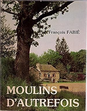 Seller image for Moulins d'autrefois for sale by Mimesis