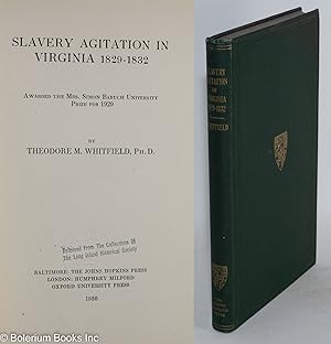 Seller image for Slavery agitation in Virginia, 1829-1832; awarded the Mrs. Simon Baruch University Prize for 1929 for sale by Bolerium Books Inc.