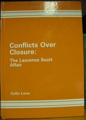 Bild des Verkufers fr Conflicts Over Closure: The Laurence Scott Affair zum Verkauf von PsychoBabel & Skoob Books