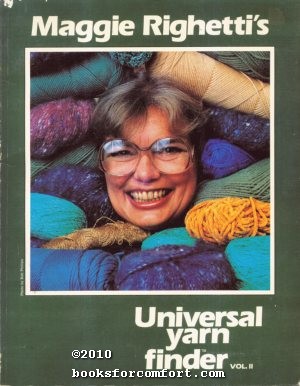 Seller image for Maggie Righettis Universal Yarn Finder, Volume II for sale by booksforcomfort