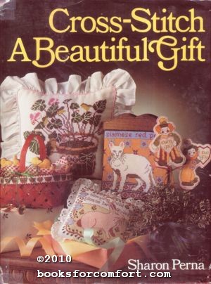 Immagine del venditore per Cross-Stitch A Beautiful Gift venduto da booksforcomfort