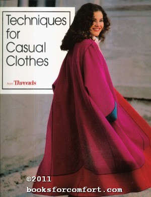 Seller image for Techniques for Casual Clothes from Threads for sale by booksforcomfort