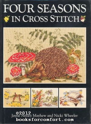 Immagine del venditore per Four Seasons in Cross Stitch venduto da booksforcomfort