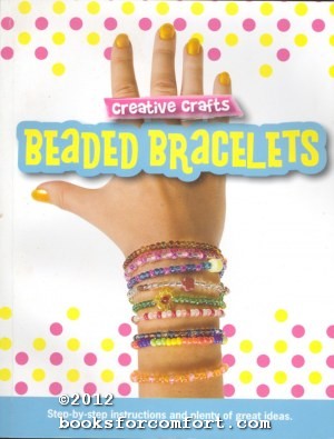 Immagine del venditore per Creative Crafts Beaded Bracelets venduto da booksforcomfort