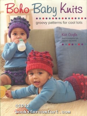 Image du vendeur pour Boho Baby Knits, groovy patterns for cool tots mis en vente par booksforcomfort