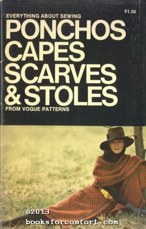 Seller image for Everything About Sewing Ponchos Capes Scarves & Stoles From Vogue Patterns for sale by booksforcomfort