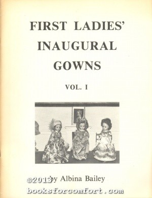 Seller image for First Ladies Inaugural Gowns Vol 1 for sale by booksforcomfort