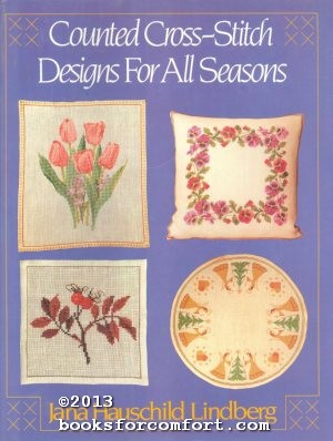 Image du vendeur pour Counted Cross-Stitch Designs For All Seasons mis en vente par booksforcomfort