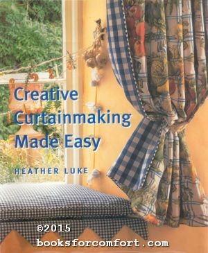Seller image for Creative Curtainmaking Made Easy for sale by booksforcomfort